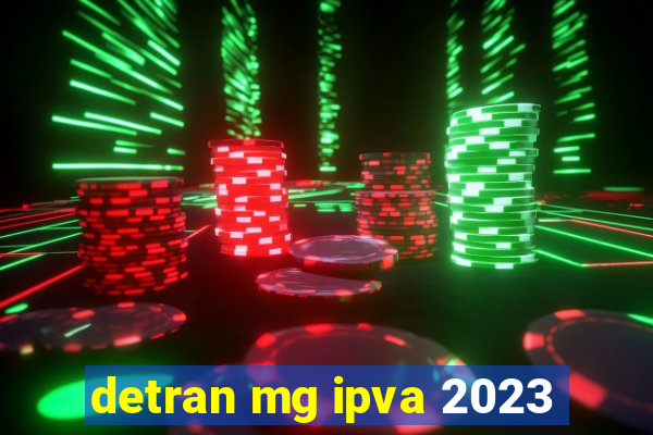 detran mg ipva 2023
